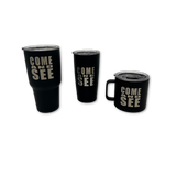 "Come and See" Stainless Steel Tumbler or Mug