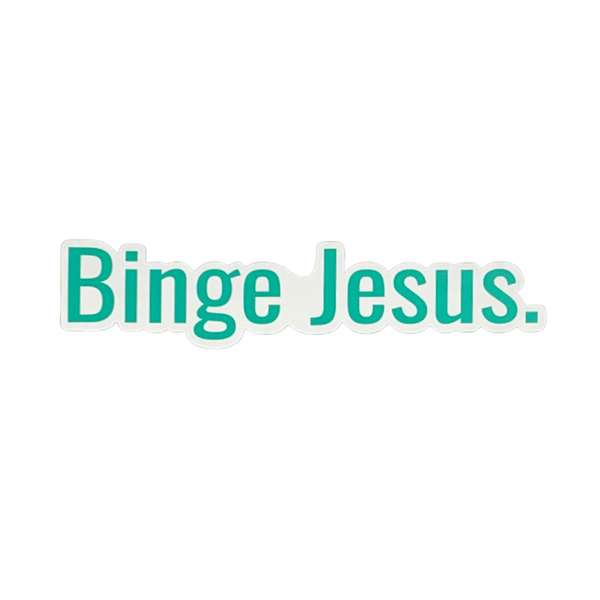 "Binge Jesus" Stickers