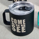 "Come and See" Stainless Steel Mug
