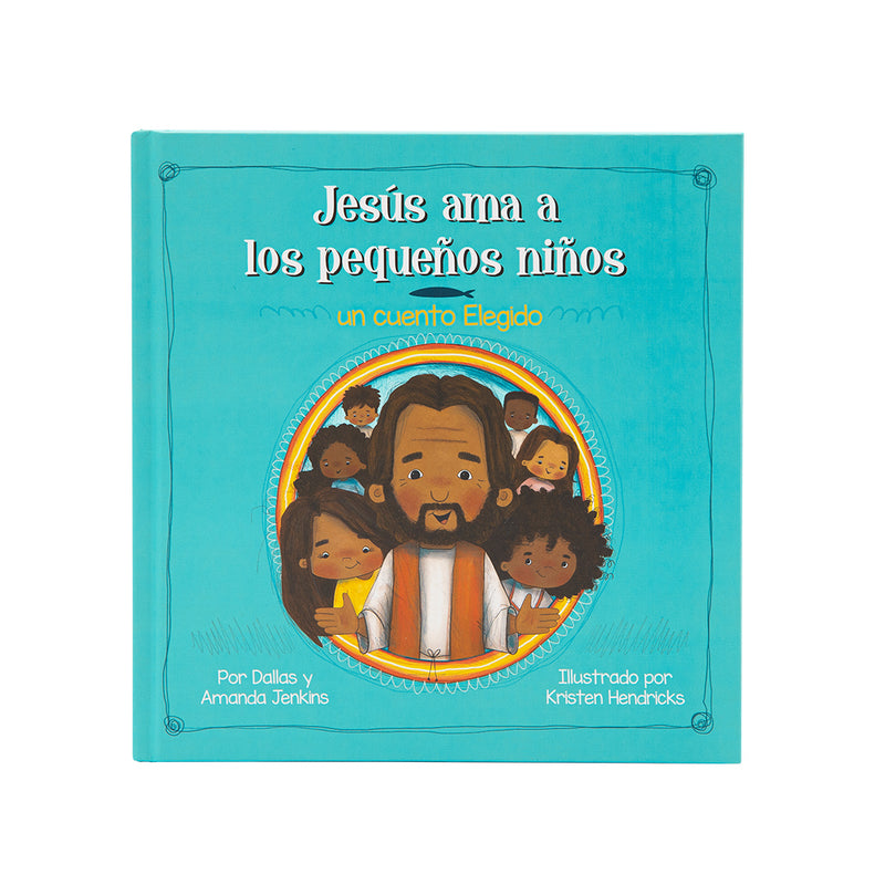 Jesus Loves The Little Children: A Chosen Story (En Español)