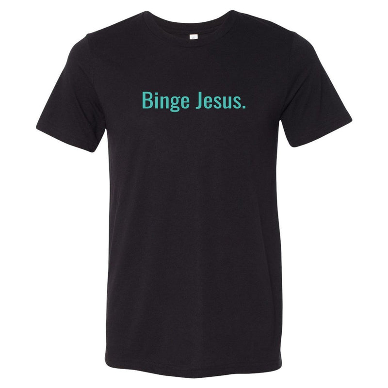"Binge Jesus" Chosen T-Shirt