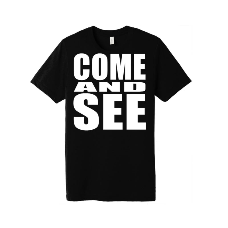 "Come And See" Chosen T-Shirt (Limited Edition)