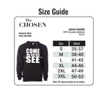 "Come And See" Chosen Hoodie